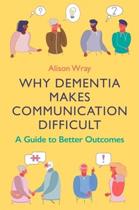 Enlarge image Cover: Why Dementia Makes Communication Difficult - Jessica Kingsley Publishers