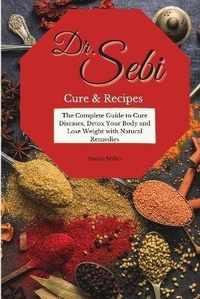 Abbildung von: Doctor Sebi Cure and Recipes - Hanna Miller