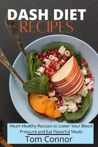 Enlarge image Cover: Dash Diet Recipes - Tom Connor