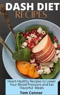 Cover: Dash Diet Recipes - Tom Connor
