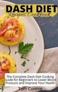 Cover: Dash Diet Recipes Cookbook - Tom Connor