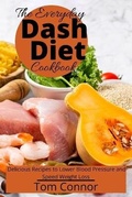 Cover: The Everyday Dash Diet Cookbook - Tom Connor