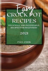 Enlarge image Cover: Easy Crock Pot Recipes 2021 - Paul Cook