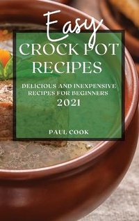 Enlarge image Cover: Easy Crock Pot Recipes 2021 - Paul Cook