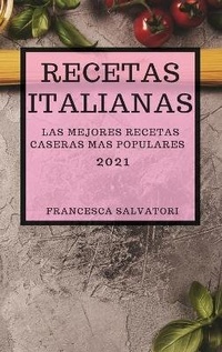 Abbildung von: Recetas Italianas 2021 (Italian Cookbook 2021 Spanish Edition) - Francesca Salvatori