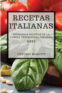 Abbildung von: Recetas Italianas 2021 (Italian Cookbook 2021 Spanish Edition) - Antonio Moretti