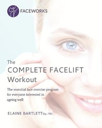 Abbildung von: The Complete Facelift Workout - Elaine Bartlett
