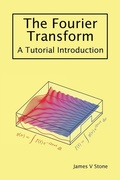Cover: The Fourier Transform - James V Stone