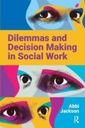Cover: Dilemmas and Decision Making in Social Work - Critical Publishing Ltd