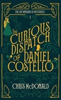 Cover: The Curious Dispatch of Daniel Costello - Red Dog Press