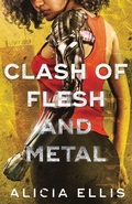 Cover: Clash of Flesh and Metal - Figmented Ink