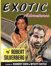 Abbildung von: Exotic Adventures of Robert Silverberg - New Texture