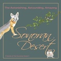 Cover: The Astonishing, Astounding, Amazing Sonoran Desert - Amazon Digital Services LLC - Kdp Print Us