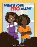 Cover: What's Your FRO-blem? - Clovercroft Publishing