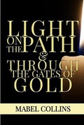 Cover: Light On The Path & Through The Gates Of Gold - Rolled Scroll Publishing