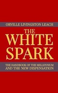Cover: The White Spark - Rolled Scroll Publishing