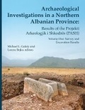 Cover: Archaeological Investigations in a Northern Albanian Province: Results of the Projekti Arkeologjik i Shkodres (PASH) - University of Michigan, Museum of Anthropology, Publications Department