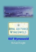 Cover: RAF Wymeswold - Wolds Historical Organisation