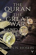 Cover: The Qur'an, the Great War, and the West - Iron Heart Publishing