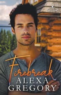 Enlarge image Cover: Firebreak - Alexa Gregory