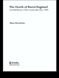 Enlarge image Cover: The Death of Rural England - Routledge