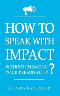 Enlarge image Cover: HOW TO SPEAK WITH IMPACT Without Changing Your Personality ? - Editions Paris Eveil
