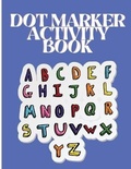 Cover: Dot Marker Activity Book - Happy Colors