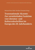 Cover: Transnationale Akzente: Zur vermittelnden Funktion von Literatur- und Kulturzeitschriften im Europa des 20. Jahrhunderts - Peter Lang Verlag