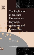 Cover: Application of Fracture Mechanics to Polymers, Adhesives and Composites: Volume 33 - Elsevier