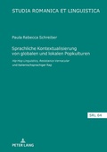 Cover: Sprachliche Kontextualisierung von globalen und lokalen Popkulturen - Peter Lang Verlag