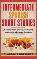 Cover: Intermediate Spanish Short Stories - Claudia Rodriguez