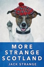 Cover: More Strange Scotland - Next Chapter