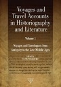 Bild: Voyages and Travel Accounts in Historiography and Literature: Voyages and Travelogues from Antiquity to the Late Middle Ages 1 - Trivent Publishing