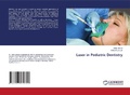 Cover: Laser in Pediatric Dentistry - LAP Lambert Academic Publishing
