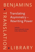 Cover: Translating Asymmetry - Rewriting Power - John Benjamins Publishing Company