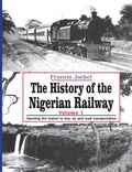 Bild: The History of the Nigerian Railway. Vol 1 - Safari Books Ltd