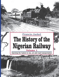 Abbildung von: The History of the Nigerian Railway. Vol 1 - Safari Books Ltd