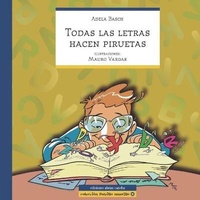 Enlarge image Cover: Todas Las Letras Hacen Piruetas - 978-987-1865-49-9