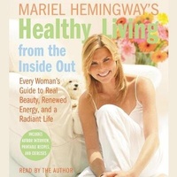 Abbildung von: Mariel Hemingway's Healthy Living from the Inside Out - HarperCollins