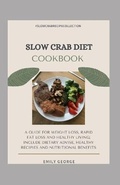 Cover: Slow Crab Diet Cookbook - Amazon Digital Services LLC - Kdp Print Us