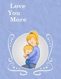 Cover: Love You More - Amazon Digital Services LLC - Kdp Print Us