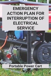 Abbildung von: Emergency Action Plan For Interruption Of Electrical Service - Amazon Digital Services LLC - Kdp Print Us