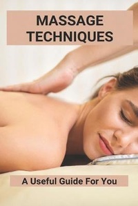 Abbildung von: Massage Techniques - Amazon Digital Services LLC - Kdp Print Us