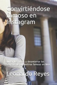 Abbildung von: Convirtiendose famoso en Instagram - Amazon Digital Services LLC - Kdp Print Us