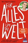 Cover: F&uuml;r alles um die Welt - DuMont Reiseverlag