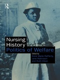 Cover: Nursing History and the Politics of Welfare - Routledge