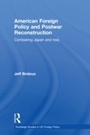 Cover: American Foreign Policy and Postwar Reconstruction - Routledge