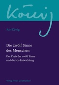 Cover: Die zw&ouml;lf Sinne des Menschen - Freies Geistesleben
