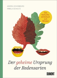 Abbildung von: Der geheime Ursprung der Redensarten - DuMont Buchverlag