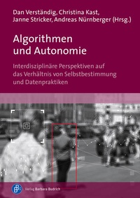 Enlarge image Cover: Algorithmen und Autonomie - Verlag Barbara Budrich